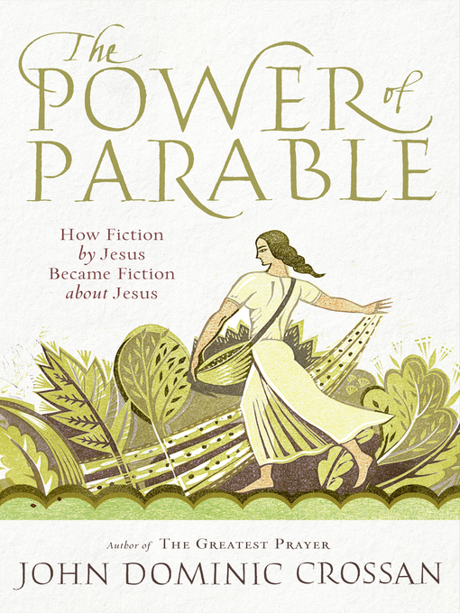 Title details for The Power of Parable by John Dominic Crossan - Available